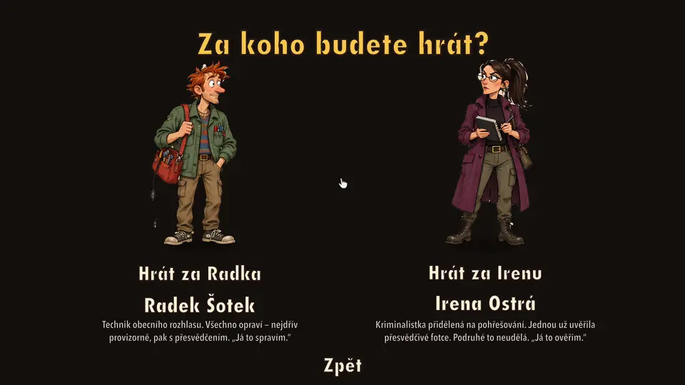 Výběr hrdiny: Radek Šotek a Irena Ostrá